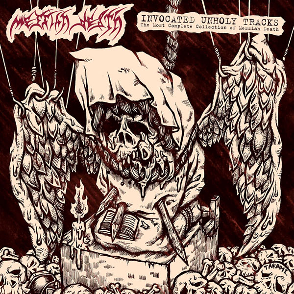 MESSIAH DEATH - Invocated Unholy Tracks - The Most...