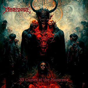 MIND SNARE - 33 Curses at the Nazarene