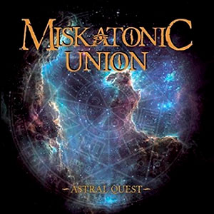 MISKATONIC UNION - Astral Quest