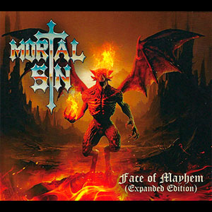 MORTAL SIN - Face Of Mayhem (Expanded Edition)