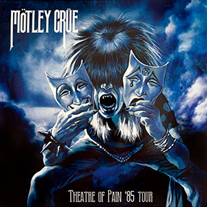 MOTLEY CRUE - Theatre of Pain '85 Tour