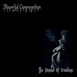 MOURNFUL CONGREGATION - The Monad of Creation