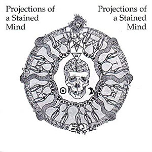PROJECTIONS OF STAINED MIND - v/a