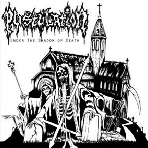 PUSTULATION - Under the Shadow of Death