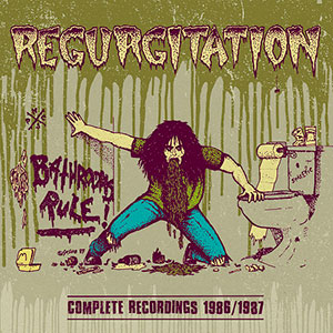 REGURGITATION - Complete Recordings 1986/1987