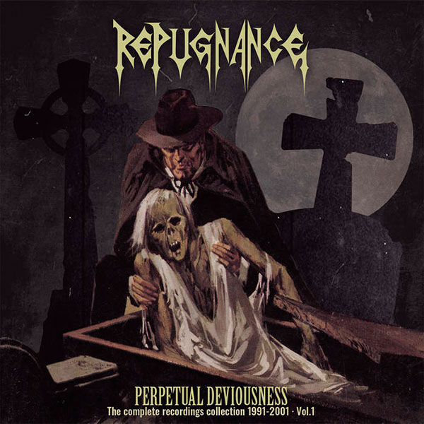 REPUGNANCE - Perpetual Deviousness Vol. 1