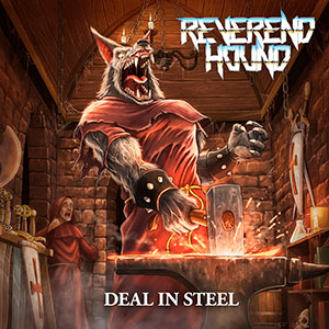 REVEREND HOUND - Deal in Steel