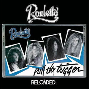 ROULETTE - Pull The Trigger (Reloaded)