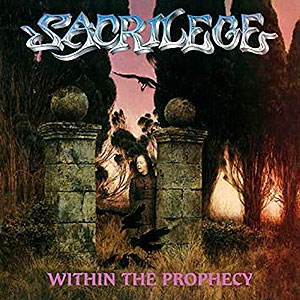 SACRILEGE - Within the Prophecy