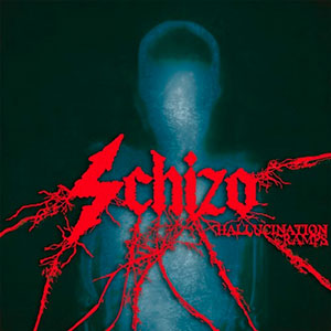 SCHIZO - Hallucination Cramps