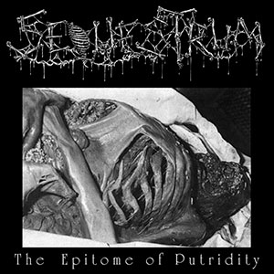 SEQUESTRUM - The Epitome of Putridity