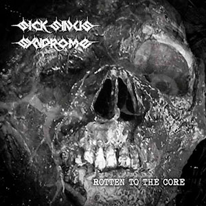 SICK SINUS SYNDROME - Rotten to the Core