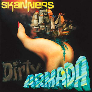 SKANNERS - Dirty Armada