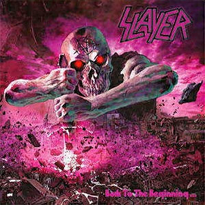 SLAYER - Back to the Beginning...
