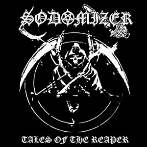 SODOMIZER - Tales of the Reaper