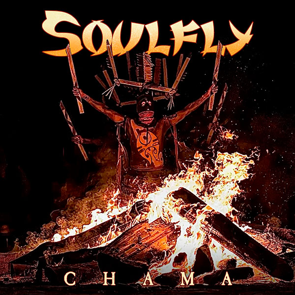 SOULFLY - Chama