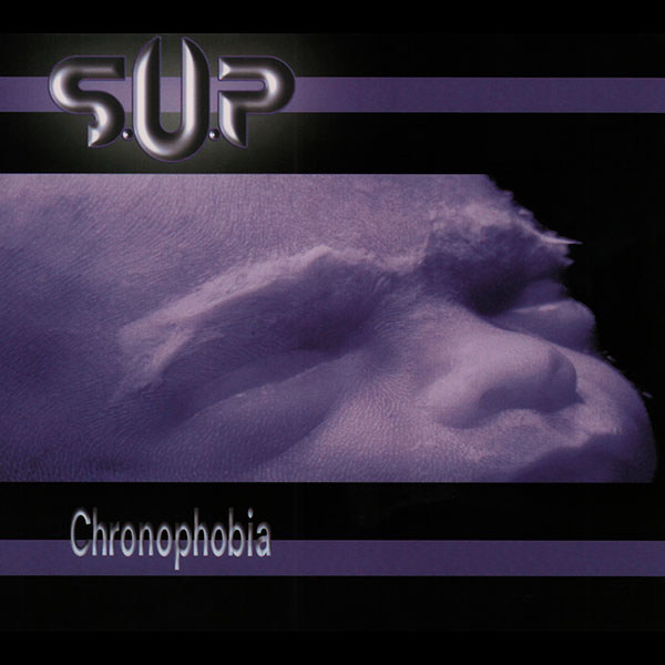 S.U.P. / SUPURATION - Chronophobia