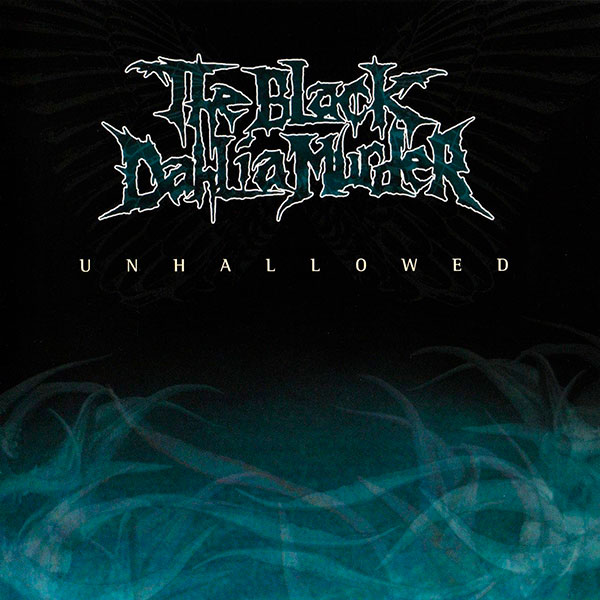 THE BLACK DAHLIA MURDER - Unhallowed