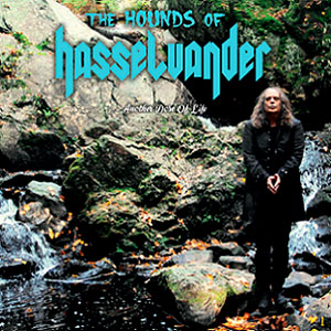 THE HOUNDS OF HASSELVANDER - Another Dose of Life