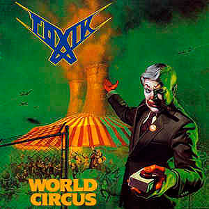 TOXIK - World Circus