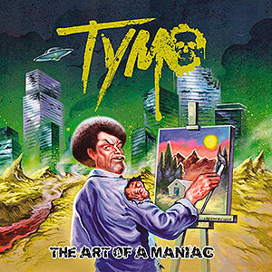 TYMO - The Art of a Maniac