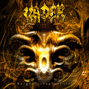 VADER - Reign Forever World