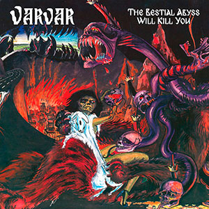 VARVAR - The Bestial Abyss Will Kill You 