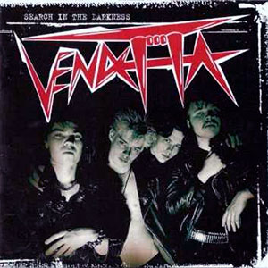 VENDETTA (fin) - Search in the Darkness