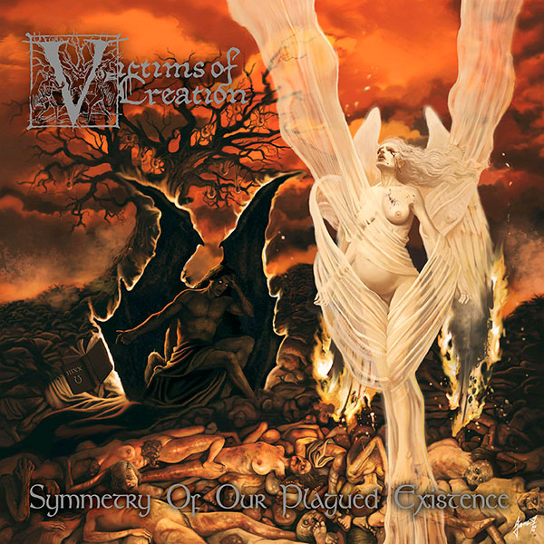 VICTIMS OF CREATION - Symmetry of Our Plagued Existence