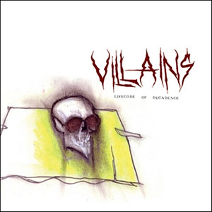 VILLAINS - Lifecode of Decadence
