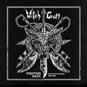 WITCH CROSS - Fighting Back - The Studio Anthology 1983-1985 [LP+7EP]